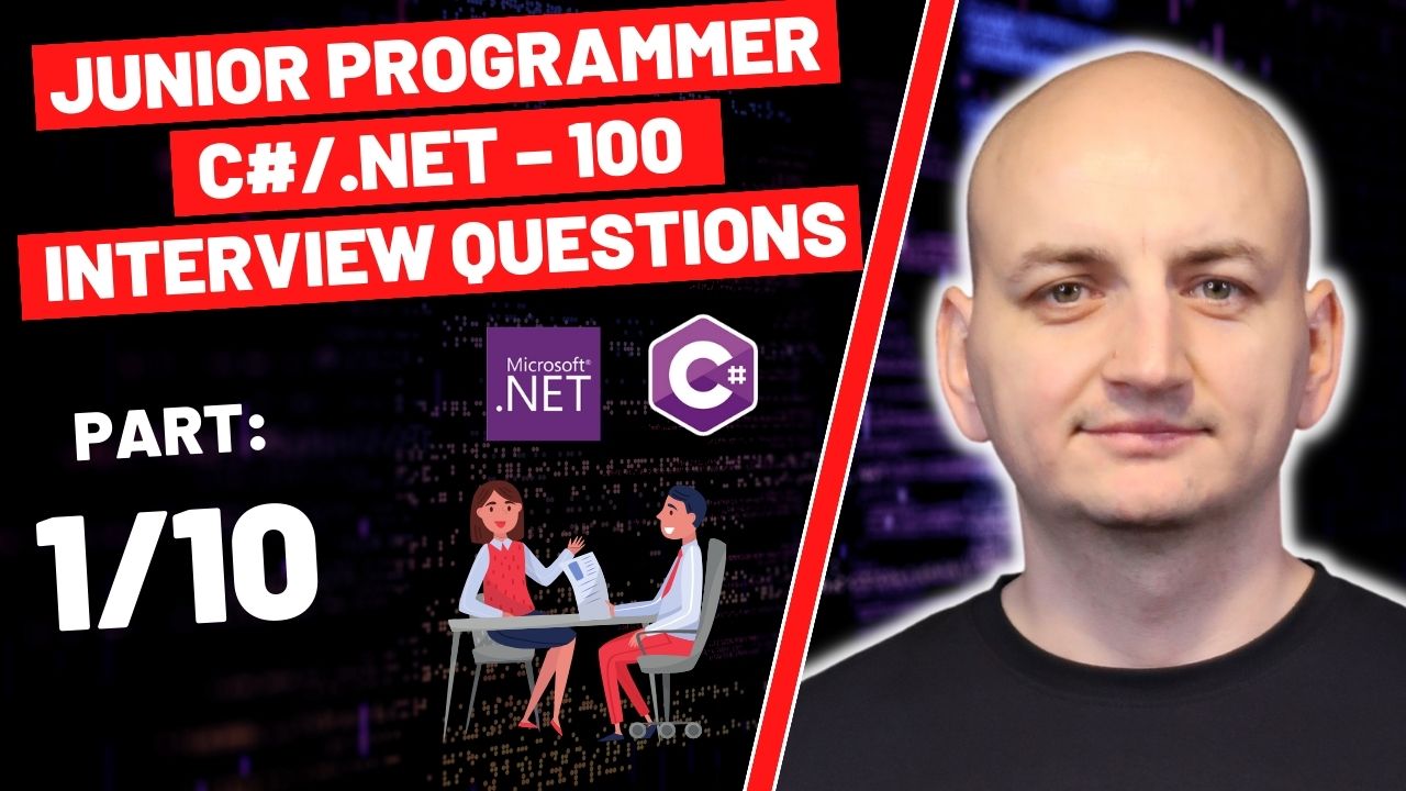 100 Interview Questions (and Answers!) for Junior Developers C#/.NET (Part 1/10)