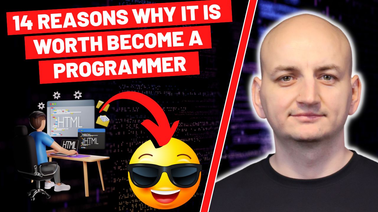 14 Reasons Why It's Worth Becoming a Programmer