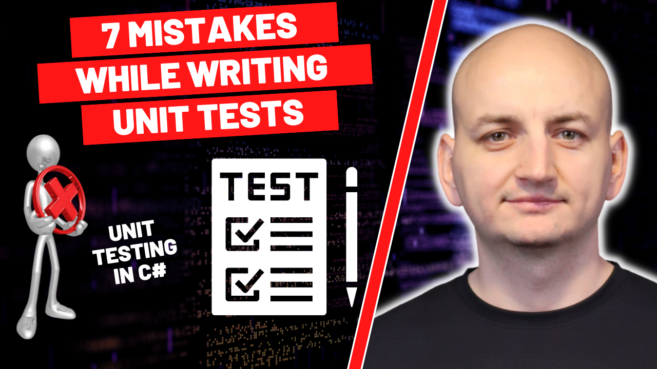 7 Common Mistakes Programmers Make When Writing Unit Tests