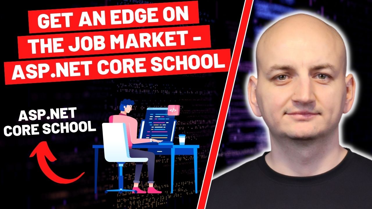 Get An Edge On The Job Market - ASP.NET Core School