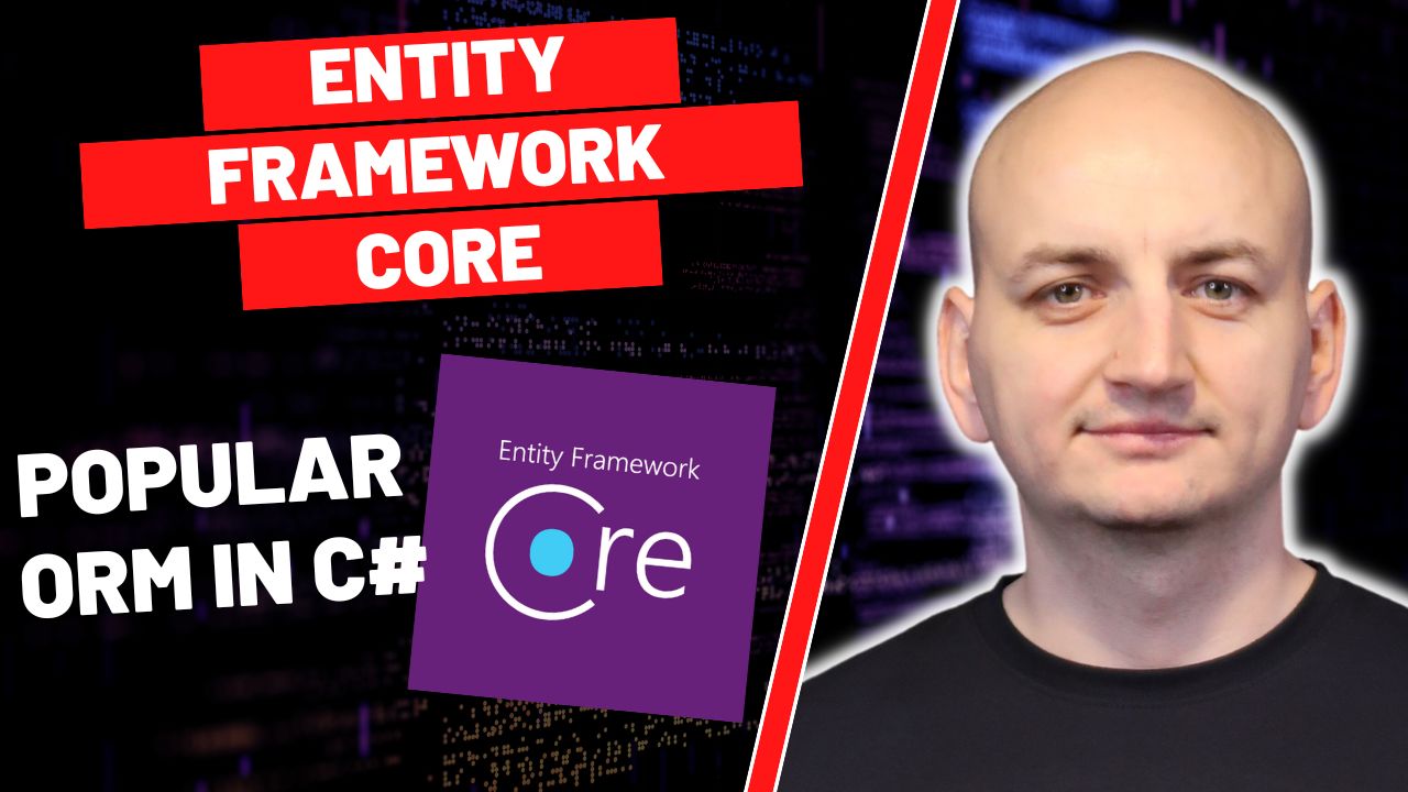 Introduction to Entity Framework Core – Cooperation with the Database in C#