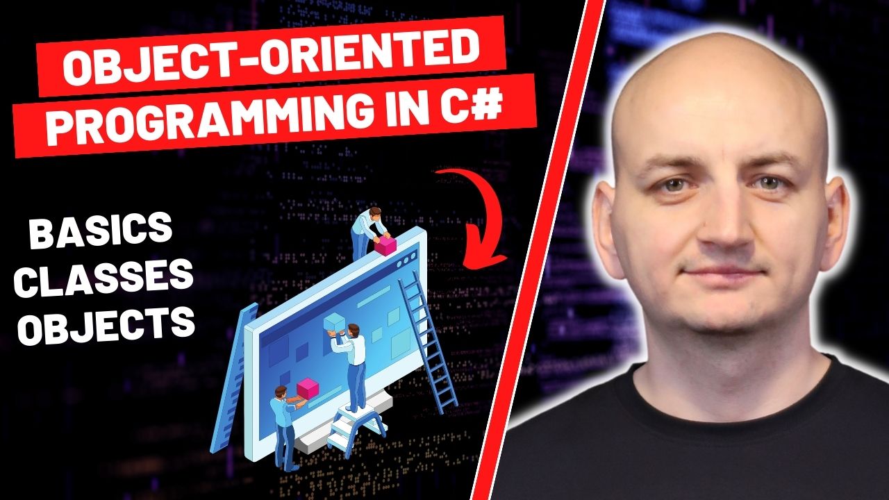 Object-Oriented Programming in C# - The Most Important Principles You Need to Know If You Want to Become a Developer