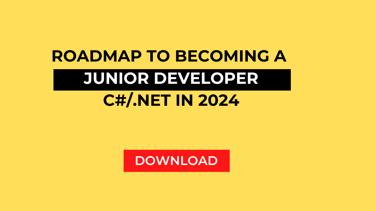 Roadmap to Becoming a Junior Developer C#/.NET in 2024